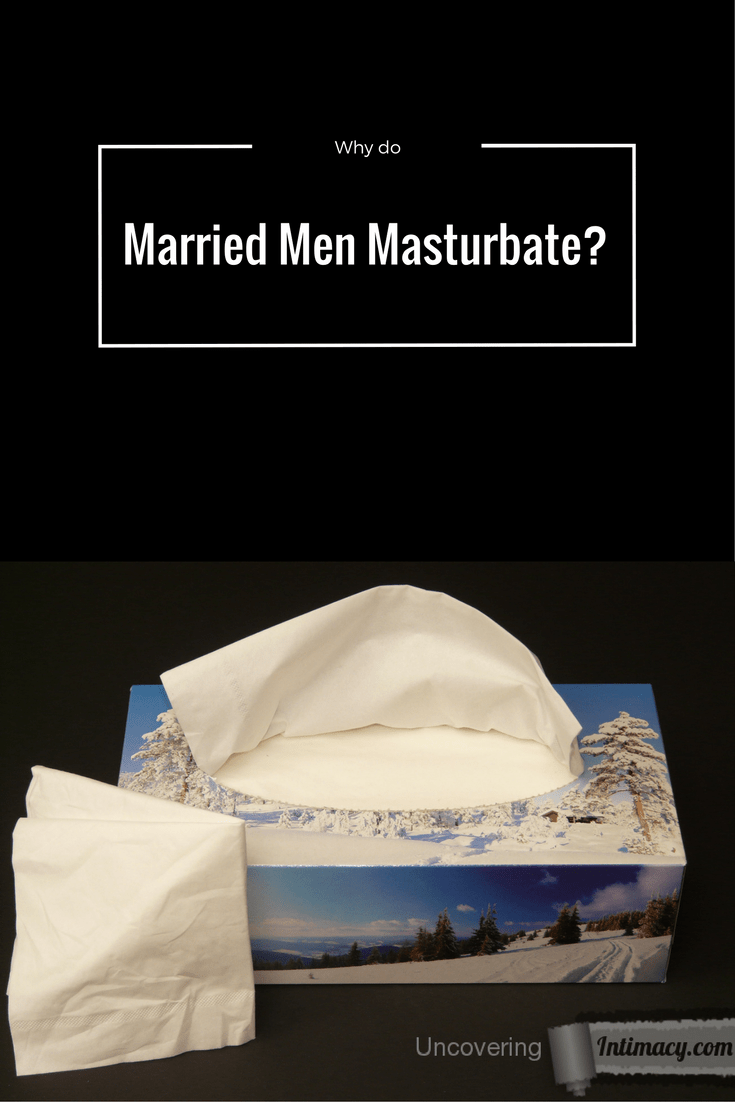 Oldie reccomend Married men and masturbation