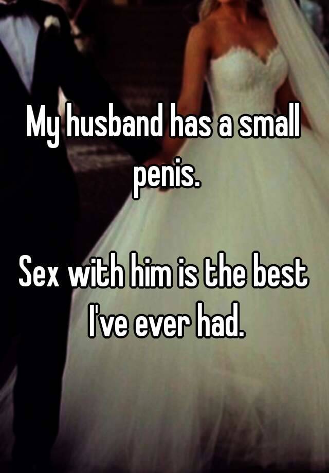 best of Penis small wife is my says My